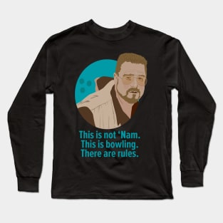 Walter Sobchak - Bowling Rules in 'The Big Lebowski' Tribute Long Sleeve T-Shirt